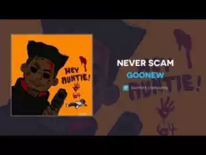 Goonew - Never Scam